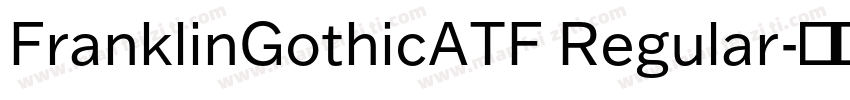 FranklinGothicATF Regular字体转换